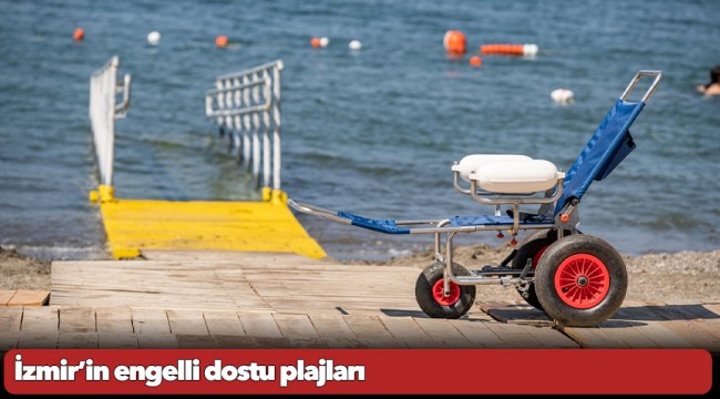 İzmir’in engelli dostu plajları
