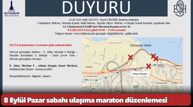 8 Eylül Pazar sabahı ulaşıma maraton düzenlemesi