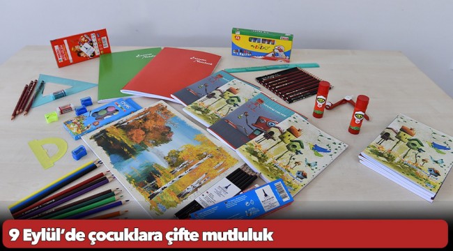 9 Eylül’de çocuklara çifte mutluluk 