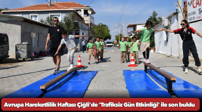 Avrupa Hareketlilik Haftası Çiğli’de ‘Trafiksiz Gün Etkinliği’ ile son buldu