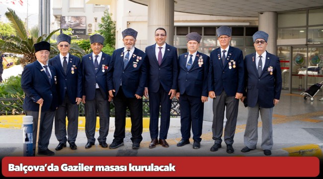 Balçova’da Gaziler masası kurulacak