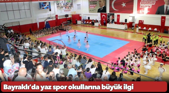 Bayraklı’da yaz spor okullarına büyük ilgi 