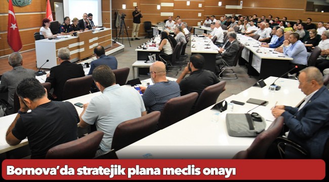 Bornova’da stratejik plana meclis onayı