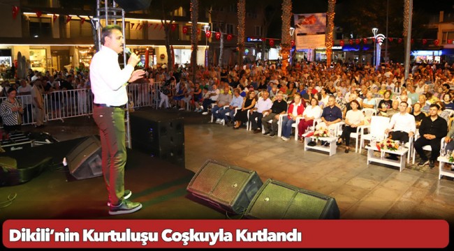 Dikili’nin Kurtuluşu Coşkuyla Kutlandı