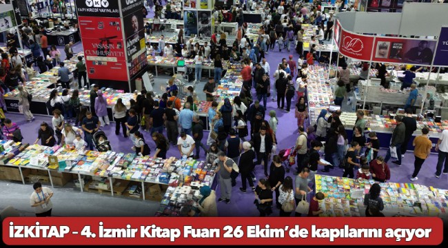 İZKİTAP – 4. İzmir Kitap Fuarı 26 Ekim’de kapılarını açıyor