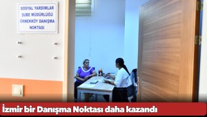 İzmir bir Danışma Noktası daha kazandı