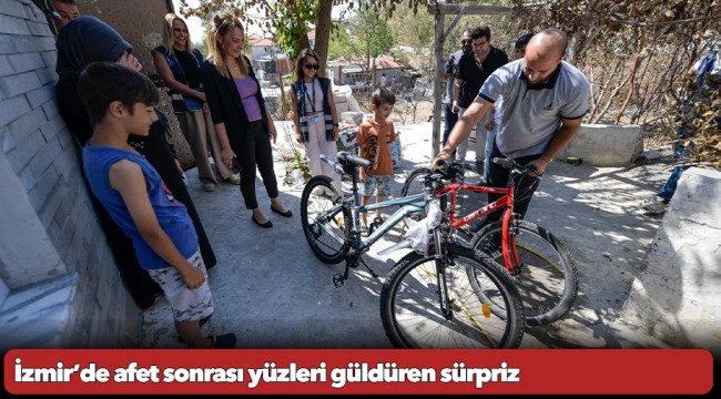 İzmir’de afet sonrası yüzleri güldüren sürpriz