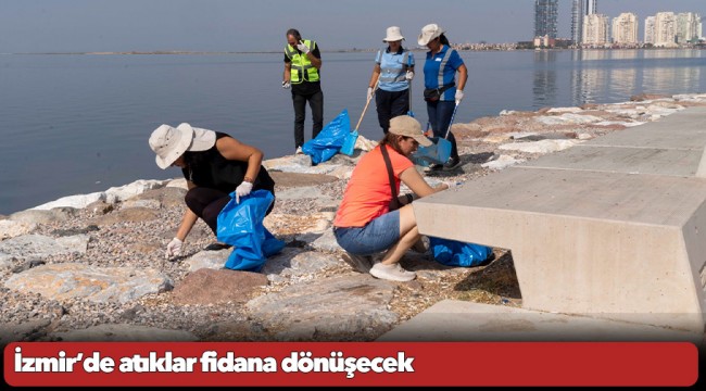 İzmir’de atıklar fidana dönüşecek