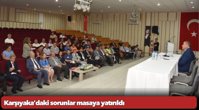 Karşıyaka’daki sorunlar masaya yatırıldı