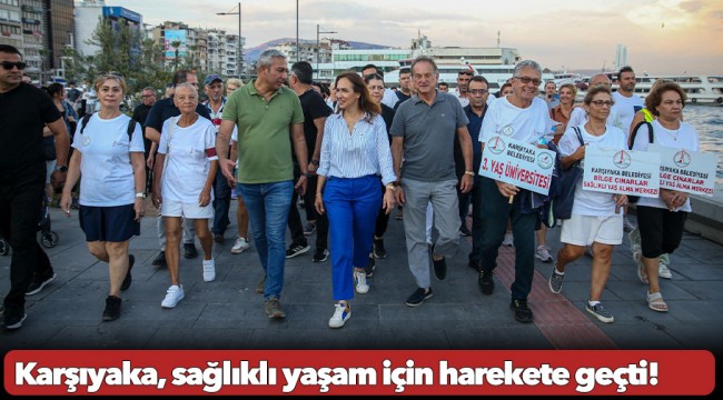 Karşıyaka, sağlıklı yaşam için harekete geçti!