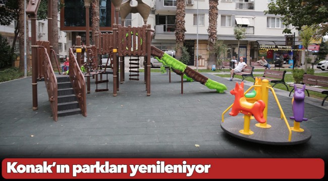 Konak’ın parkları yenileniyor