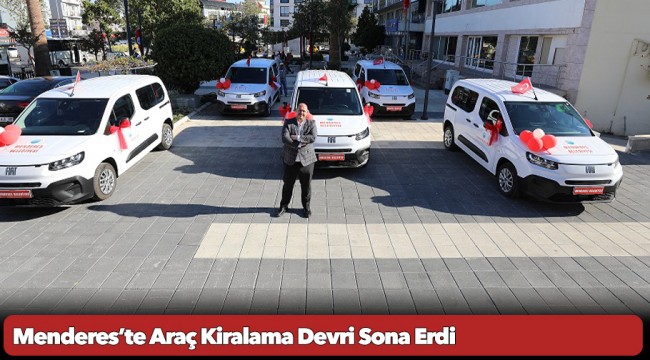 Menderes’te Araç Kiralama Devri Sona Erdi