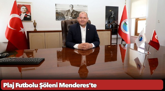 Plaj Futbolu Şöleni Menderes’te