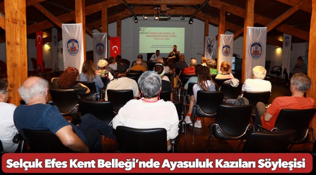 Selçuk Efes Kent Belleği’nde Ayasuluk Kazıları Söyleşisi