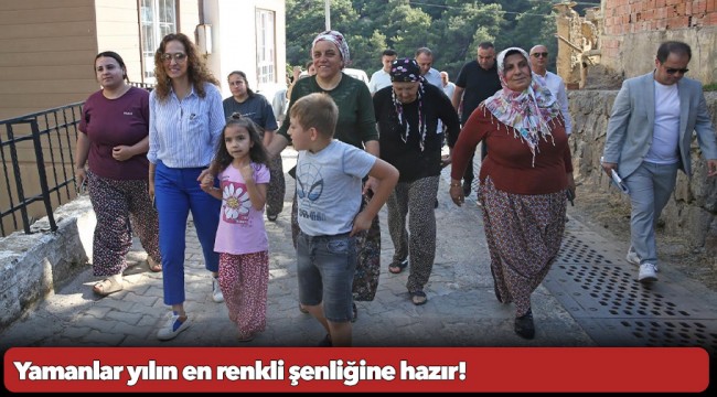 Yamanlar yılın en renkli şenliğine hazır!