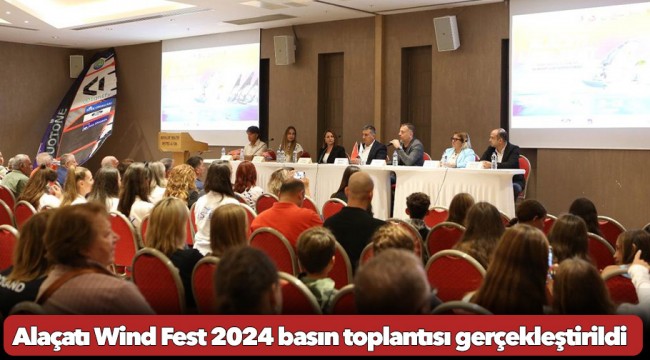 Alaçatı Wind Fest 2024 basın toplantısı gerçekleştirildi