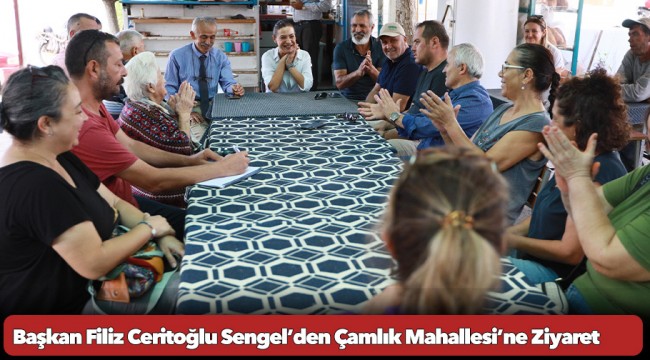 Başkan Filiz Ceritoğlu Sengel’den Çamlık Mahallesi’ne Ziyaret