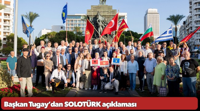 Başkan Tugay’dan SOLOTÜRK açıklaması