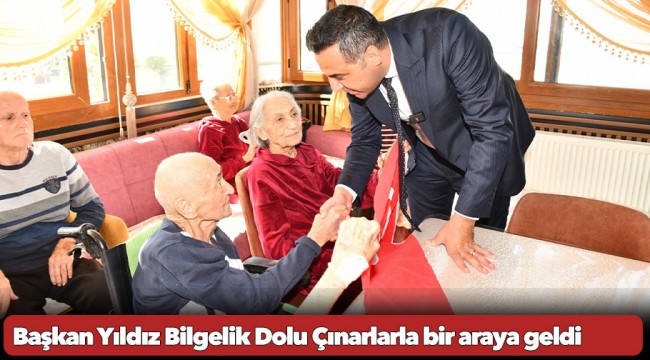 Başkan Yıldız Bilgelik Dolu Çınarlarla bir araya geldi