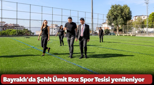 Bayraklı'da Şehit Ümit Boz Spor Tesisi yenileniyor