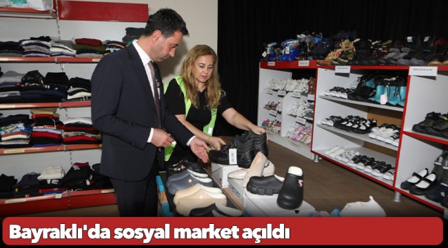 Bayraklı'da sosyal market açıldı