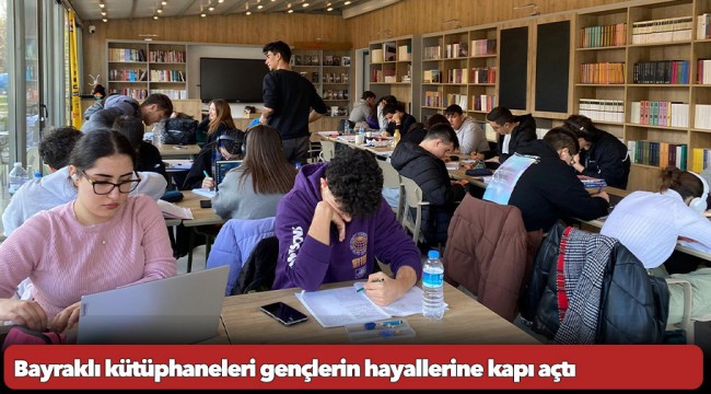 Bayraklı kütüphaneleri gençlerin hayallerine kapı açtı