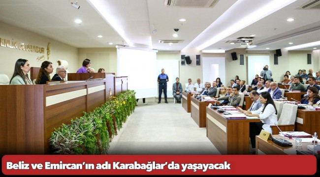 Beliz ve Emircan’ın adı Karabağlar’da yaşayacak