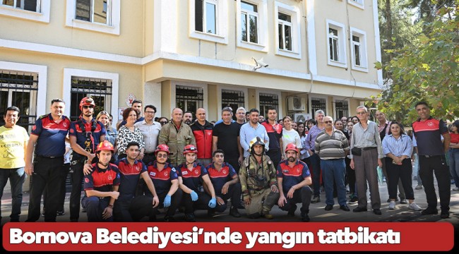 Bornova Belediyesi’nde yangın tatbikatı