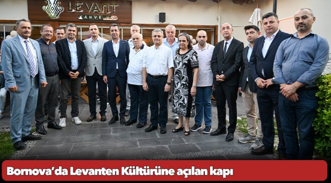 Bornova’da Levanten Kültürüne açılan kapı