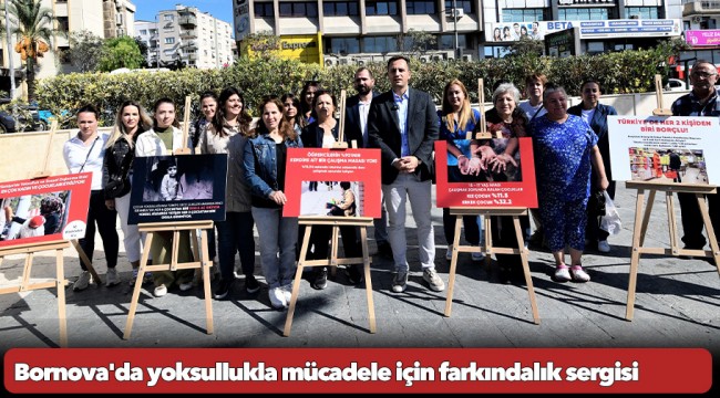 Bornova'da yoksullukla mücadele için farkındalık sergisi