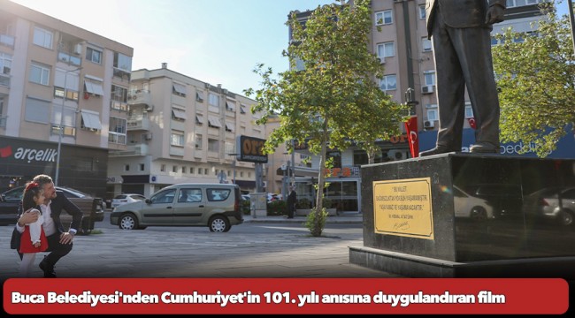 Buca Belediyesi'nden Cumhuriyet'in 101. yılı anısına duygulandıran film