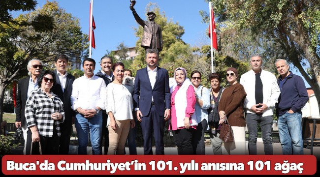 Buca'da Cumhuriyet’in 101. yılı anısına 101 ağaç