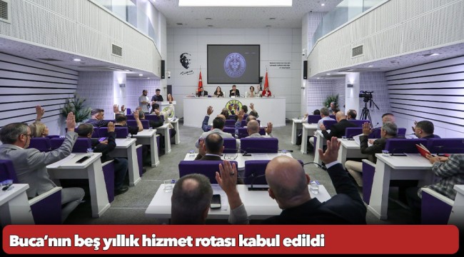 Buca’nın beş yıllık hizmet rotası kabul edildi