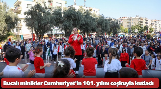 Bucalı minikler Cumhuriyet'in 101. yılını coşkuyla kutladı