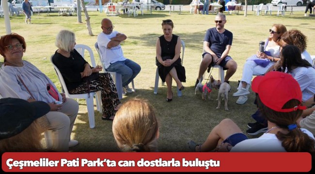 Çeşmeliler Pati Park’ta can dostlarla buluştu