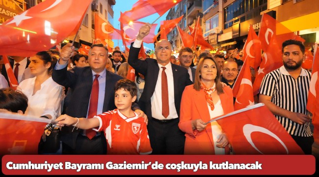 Cumhuriyet Bayramı Gaziemir’de coşkuyla kutlanacak