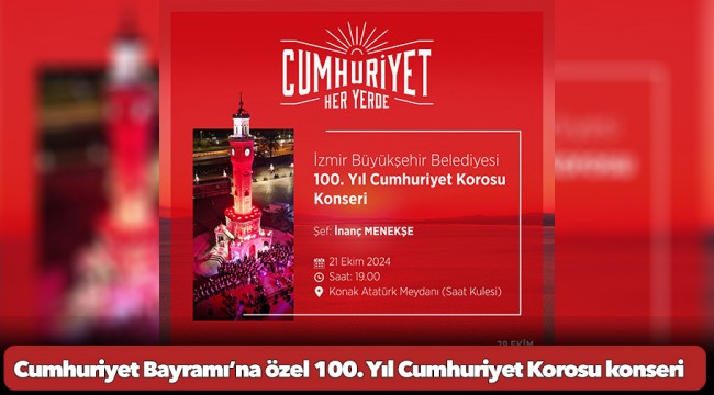 Cumhuriyet Bayramı’na özel 100. Yıl Cumhuriyet Korosu konseri