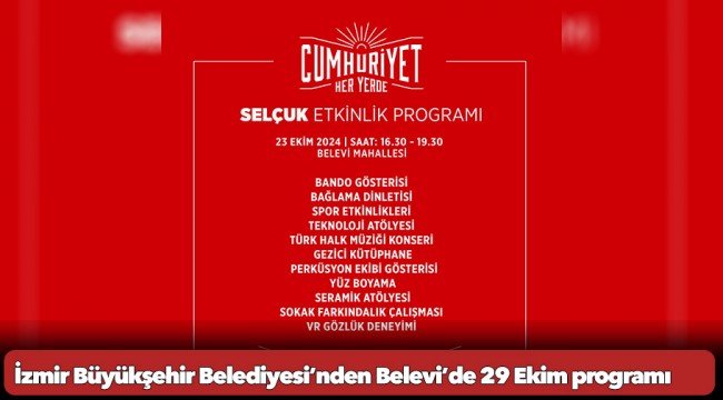 Cumhuriyet Her Yerde: İzmir Büyükşehir Belediyesi’nden Belevi’de 29 Ekim programı