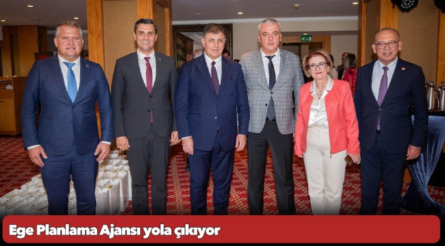 Ege Planlama Ajansı yola çıkıyor