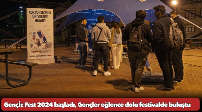 Gençİz Fest 2024 başladı, Gençler eğlence dolu festivalde buluştu