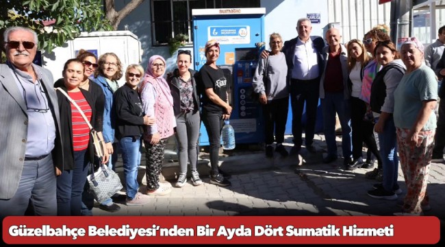 Güzelbahçe Belediyesi’nden Bir Ayda Dört Sumatik Hizmeti