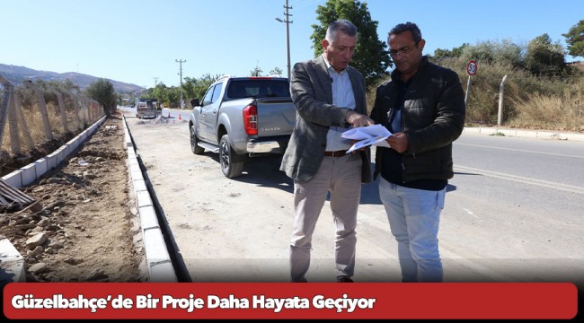 Güzelbahçe’de Bir Proje Daha Hayata Geçiyor