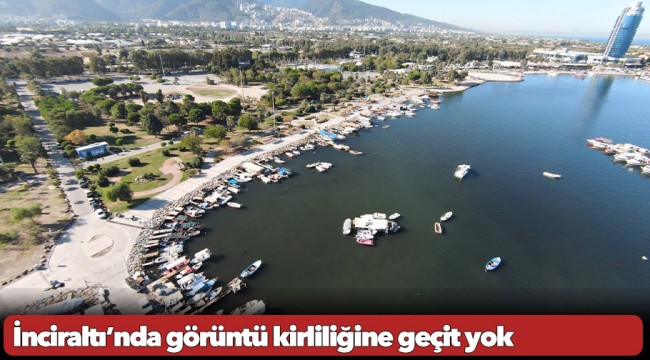 İnciraltı’nda görüntü kirliliğine geçit yok