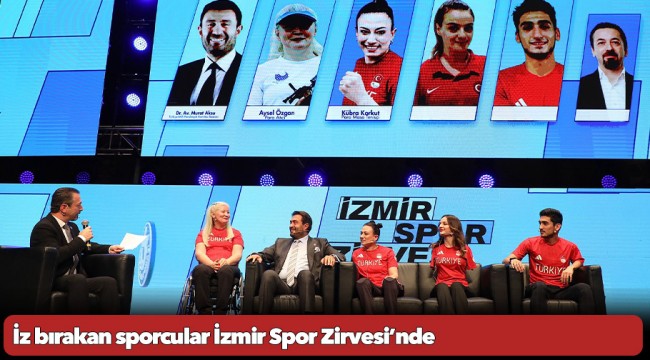 İz bırakan sporcular İzmir Spor Zirvesi’nde