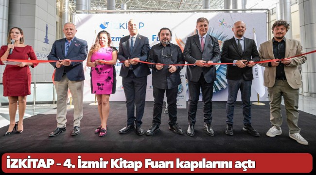 İZKİTAP – 4. İzmir Kitap Fuarı kapılarını açtı