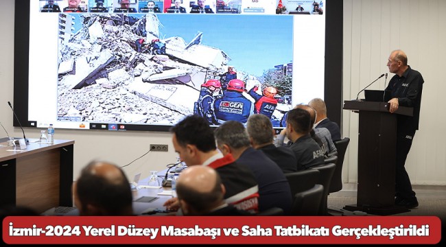 İzmir-2024 Yerel Düzey Masabaşı ve Saha Tatbikatı Gerçekleştirildi