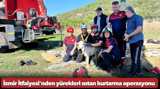 İzmir İtfaiyesi’nden yürekleri ısıtan kurtarma operasyonu