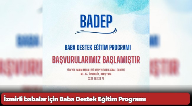 İzmirli babalar için Baba Destek Eğitim Programı