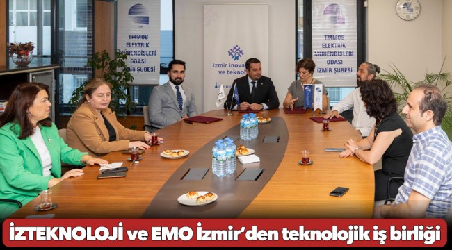 İZTEKNOLOJİ ve EMO İzmir’den teknolojik iş birliği