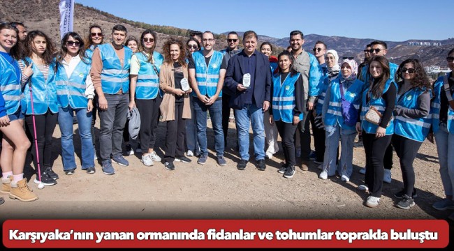 Karşıyaka’nın yanan ormanında fidanlar ve tohumlar toprakla buluştu